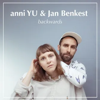 Backwards (Quarantine Version) by anni YU