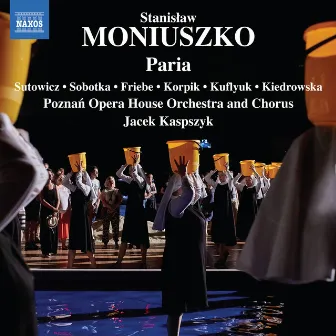 Moniuszko: Paria (Ed. Włodzimierz Ormicki) by Stanisław Kuflyuk