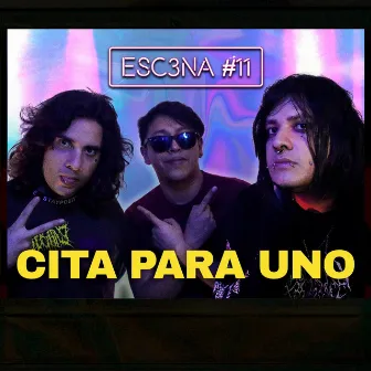 ESC3NA 11 ll CITA PARA UNO by C3NA