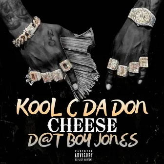 Cheese by Kool C Da Don