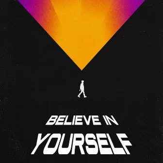 Believe in Yourself by Velocity