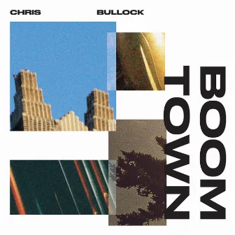 Boomtown by Chris Bullock