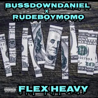 Flex Heavy by BussDownDaniel