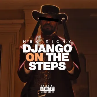 Django On The Steps by MBK Richy