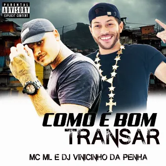 Como É Bom Transar by MC ML