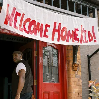 WELCOME HOME, KID! by Jordan Mackampa