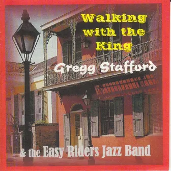 Walking with the King by Gregg Stafford