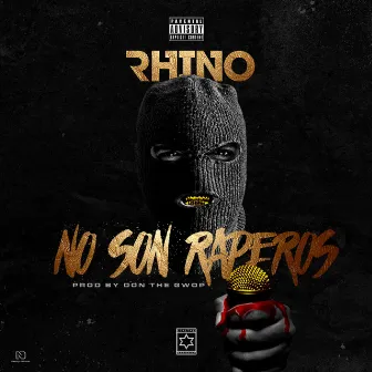 No Son Raperos by Rhino