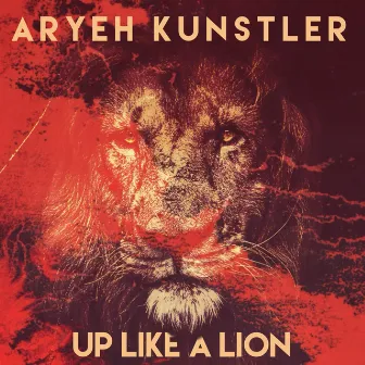 Up Like a Lion by Aryeh Kunstler