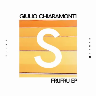 FruFru EP by Giulio Chiaramonti