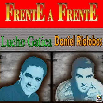 Frente A Frente by Daniel Riolobos