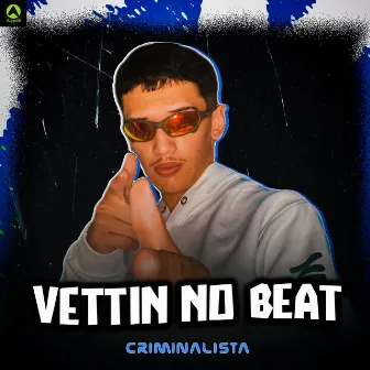 Criminalista by Vettin No Beat