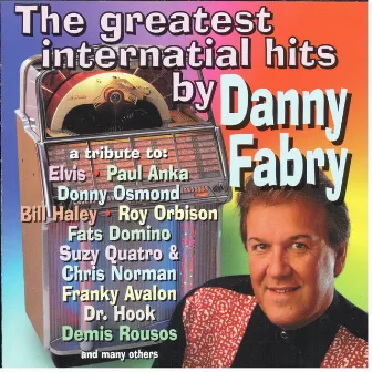 The greatest Internatial hits by... Danny Fabry. by Danny Fabry