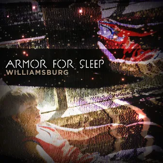 Williamsburg by Armor For Sleep