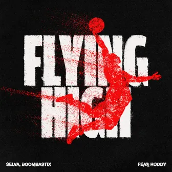 Flying High (feat. Roddy) by Boombastix