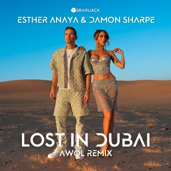 Lost In Dubai (AWOL Remix) by Esther Anaya