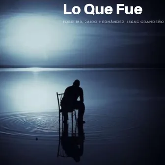 Lo Que Fue by Isaac Grandeño