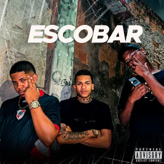 Escobar by MC RM O BRABO 213