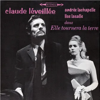 Claude Léveillée dans Elle tournera la terre (Original Movie Soundtrack) by Claude Léveillée