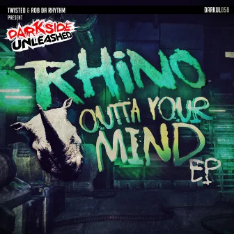 Outta Your Mind EP by Rhino