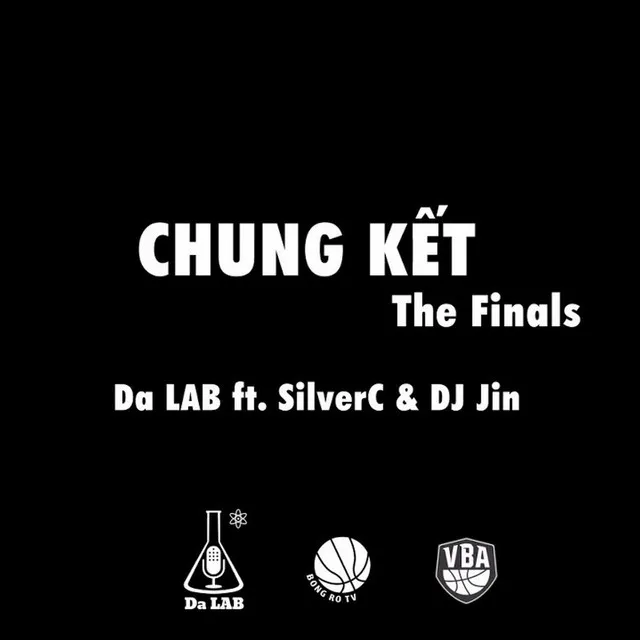 Chung Kết (The Finals) (feat. SilverC & DJ Jin)