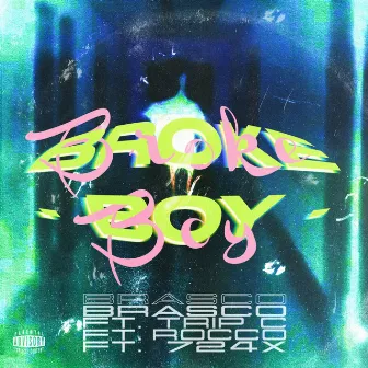 BROKE BOY by Brasco