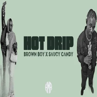 HOT DRIP by Saucy Candy