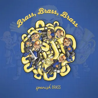 Brass, Brass, Brass by Spanish Brass