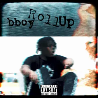 Roll Up by Bboy300h