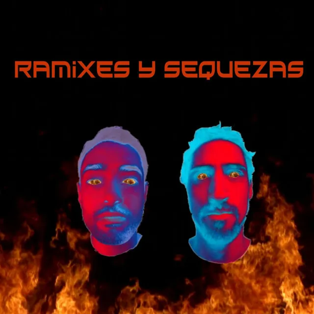 Ramixes y Sequezas