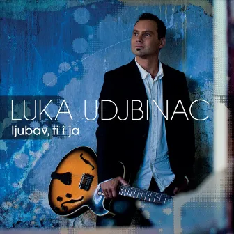 Ljubav, ti i ja by Luka Udjbinac