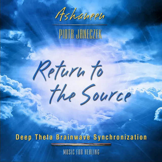 Music for Healing: Return to the Source (Deep Theta Brainwave Synchronization)