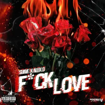 F**K Love by Alex D