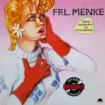 Frl. Menke (Originale) by Frl. Menke