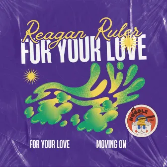 For Your Love by Reagan Ruler