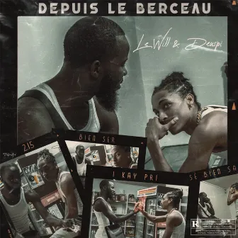 Depuis le berceau by Lé Will & Deuspi