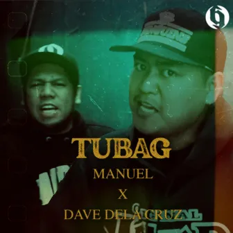 TUBAG by Dave de la Cruz