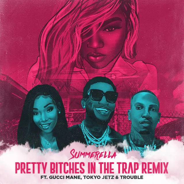 Pretty Bitches In The Trap (Extended Remix) (feat. Gucci Mane, Tokyo Jetz & Trouble)