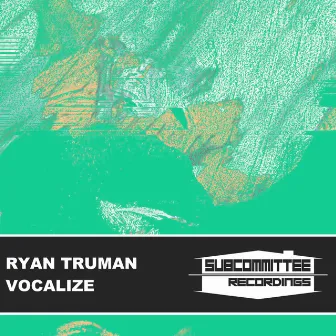 Vocalize by Ryan Truman