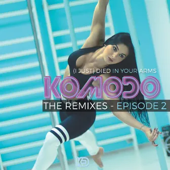 (I Just) Died In Your Arms [The Remixes - Episode II] by Komodo