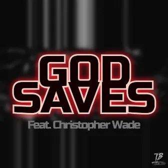 God Saves by T. Barlow