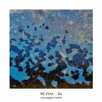 Île (Musique originale du spectacle) by MÉZINC