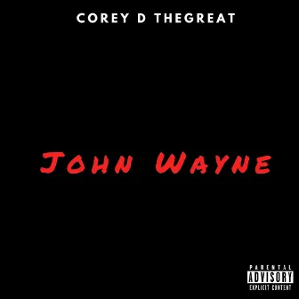 John Wayne by Corey D TheGreat