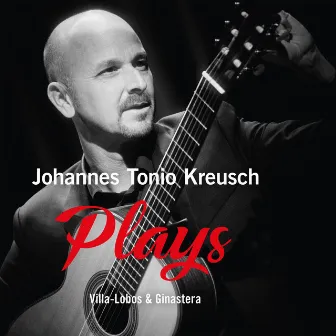 Plays Villa-Lobos & Ginastera by Johannes Tonio Kreusch