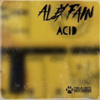 Acid by Alex Fain