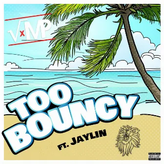 Too Bouncy by VxMP