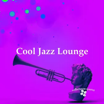 Cool Jazz Lounge by Coffeehouse Quartet