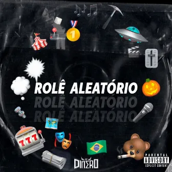 Rolê Aleatório by MC Dinero