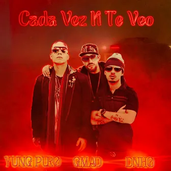 CADA VEZ QUE TE VEO by Gmad