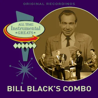 All Time Instrumental Greats by Bill Black's Combo